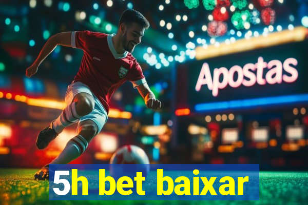 5h bet baixar